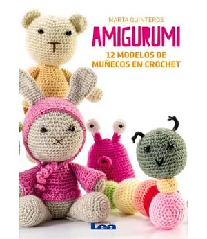 Amigurumi: 12 Modelos De Muñecos En Crochet