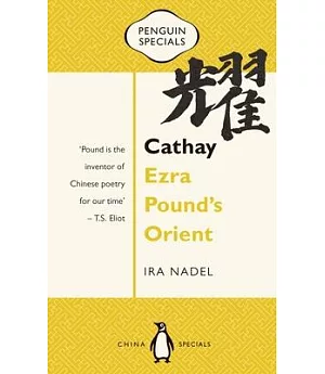 Cathay: Ezra Pound’s Orient