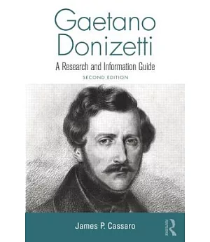 Gaetano Donizetti: A Research and Information Guide