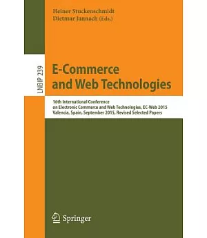 E-commerce and Web Technologies: 16th International Conference on Electronic Commerce and Web Technologies, Ec-web 2015, Valenci