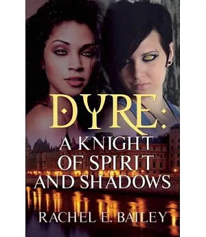 Dyre: A Knight of Spirit and Shadows