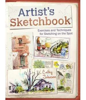 Artist’s Sketchbook: Exercises and Techniques for Sketching on the Spot