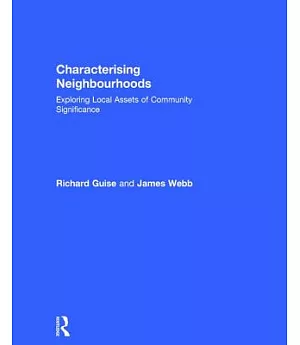 Characterising Neighbourhoods: Exploring Local Assets of Community Significance