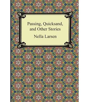 Passing, Quicksand, and Other Stories