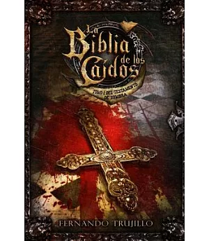 La biblia de los caídos/ The bible of the fallen: Del Testamento de Sombra/ Shadow Testament