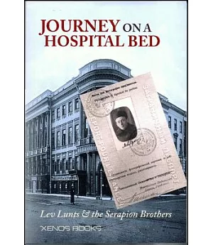 Journey on a Hospital Bed: Lev Lunts & The Serapion Brothers