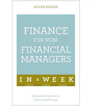 Teach Yourself Finance for Non-Financial Managers in a Week