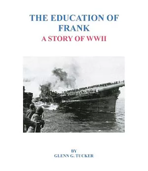 The Education of Frank: A Story of Wwii