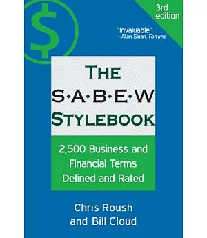 The Sabew Stylebook: 2,500 Business and Financial Terms Defined and Rated