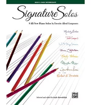 Signature Solos: 9 All-new Piano Solos by Favorite Alfred Composers