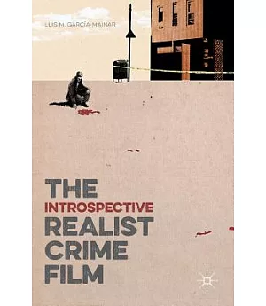 The Introspective Realist Crime Film