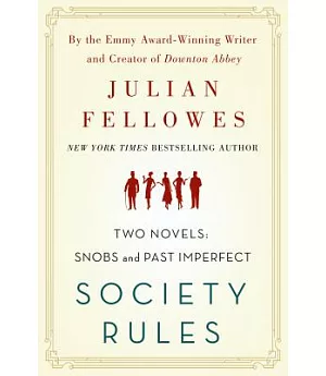 Society Rules: Two Novels: Snobs & Past Imperfect