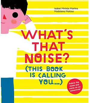 What’s That Noise?: This Book Is Calling You...