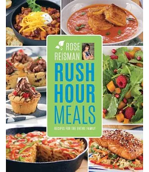 Rush Hour Meals: Recipes for the Entire Family