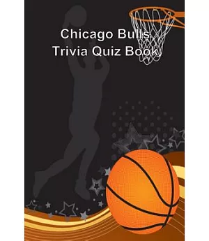 Chicago Bulls Trivia Quiz Book