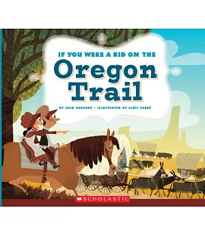 If You Were a Kid on the Oregon Trail