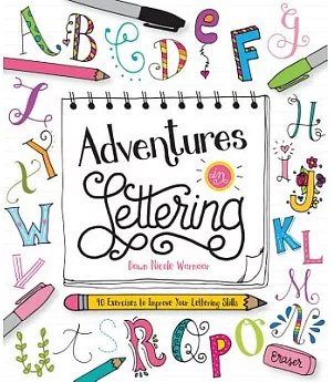 Adventures in Lettering: 40 Exercises to Improve Your Lettering Skills