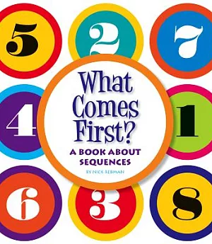 What Comes First?: A Book About Sequences