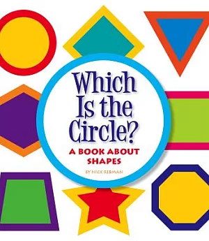 Which Is the Circle?: A Book About Shapes