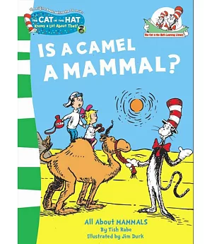 The Cat In The Hat’s Learning Library (1) — Is A Camel A Mammal?