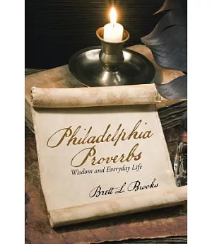 Philadelphia Proverbs: Wisdom and Everyday Life