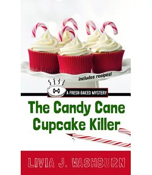 The Candy Cane Cupcake Killer: A Fresh-baked Mystery