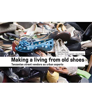 Making a living from old shoes: Tanzanian street vendors as urban experts