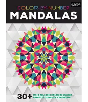 Color-by-number Mandalas: 30+ Fun & Relaxing Color-by-number Projects to Engage & Entertain