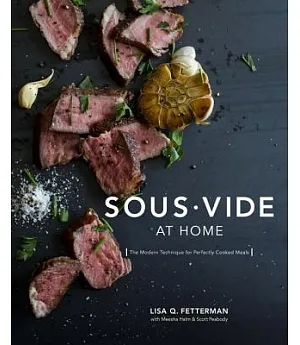 Sous Vide at Home: The Modern Technique for Perfectly Cooked Meals