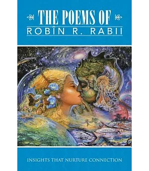 The Poems of Robin R. Rabii: Insights That Nurture Connection