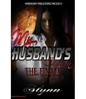 My Husband’s Cousin: The Finale