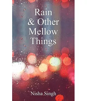 Rain & Other Mellow Things