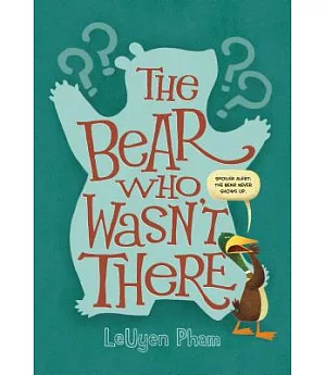 The Bear Who Wasn’t There