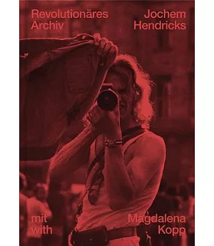 Jochem Hendricks: Revolutionares Archiv