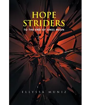 Hope Striders: To the End of Ones Mean