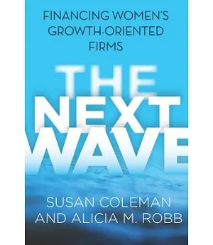 The Next Wave: Financing Women’s Growth-Oriented Firms