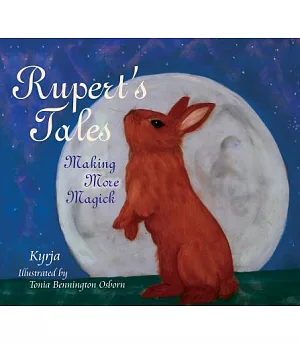 Rupert’s Tales: Making More Magick