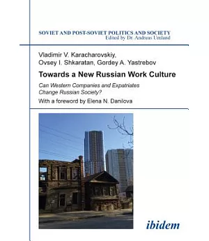 Towards a New Russian Work Culture: Can Western Companies and Expatriates Change Russian Society?