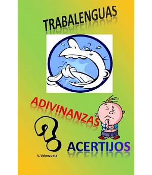 Trabalenguas, adivinanzas y acertijos