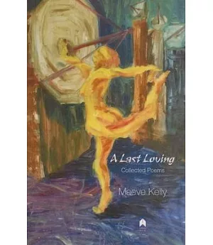 A Last Loving: Collected Poems