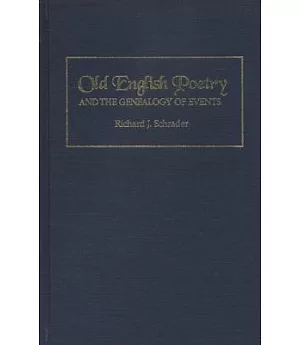 Old English Poetry and the Genealogy of Events