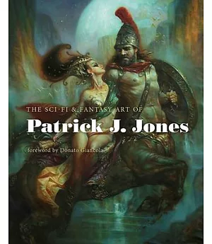The Sci-fi & Fantasy Art of Patrick J. Jones