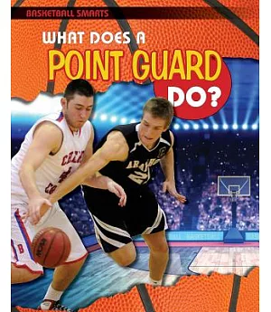 What Does a Point Guard Do?