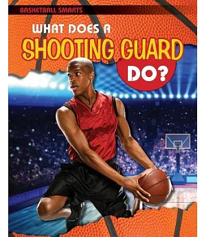 What Does a Shooting Guard Do?