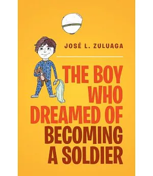 The Boy Who Dreamed of Becoming a Soldier