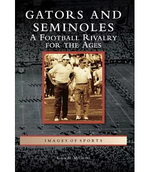 Gators and Seminoles: A Football Rivalry for the Ages