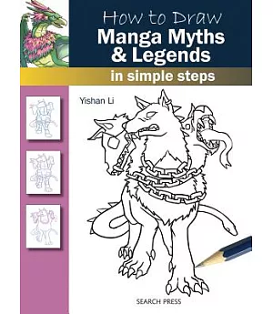 How to Draw Manga Myths & Legends: In Simple Steps