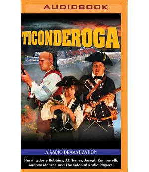 Ticonderoga: A Radio Dramatization