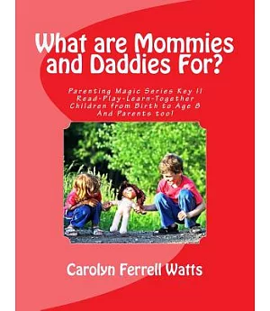 What Are Mommies and Daddies For?