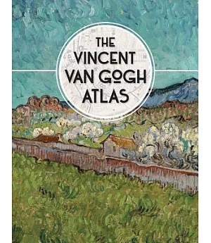 The Vincent Van Gogh Atlas